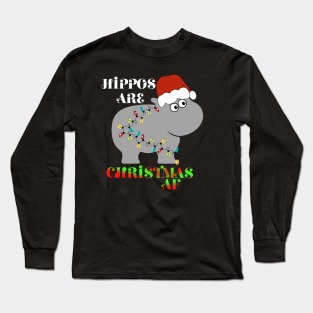 Hippos are Christmas AF Long Sleeve T-Shirt